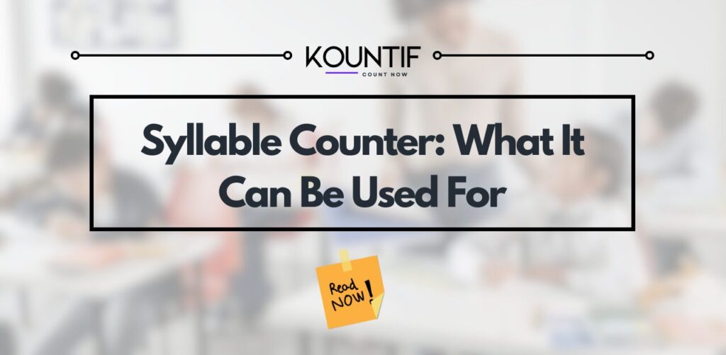 Syllable Counter How It Works and What It Can Be Used For