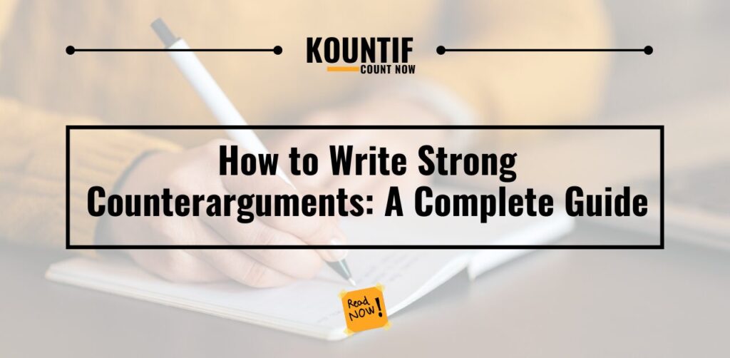 How to Write Strong Counterarguments: A Complete Guide