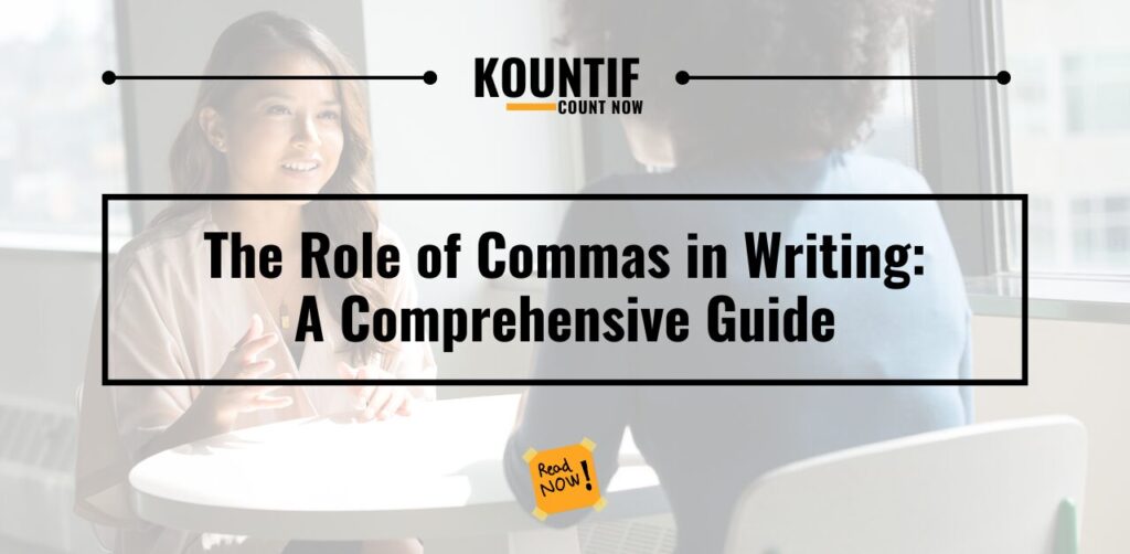 The Role of Commas in Writing A Comprehensive Guide