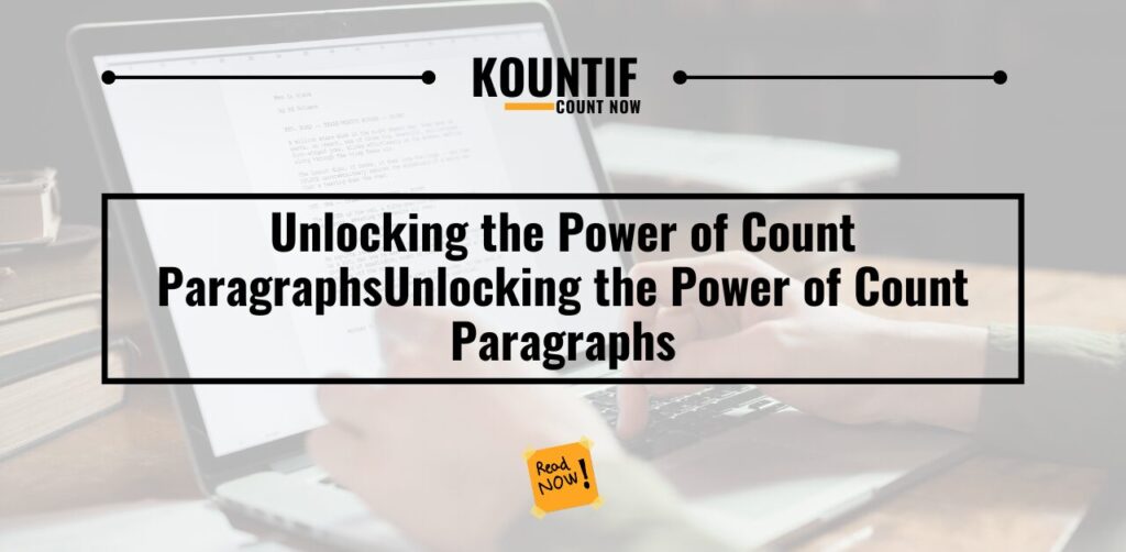 Unlocking the Power of Count Paragraphs