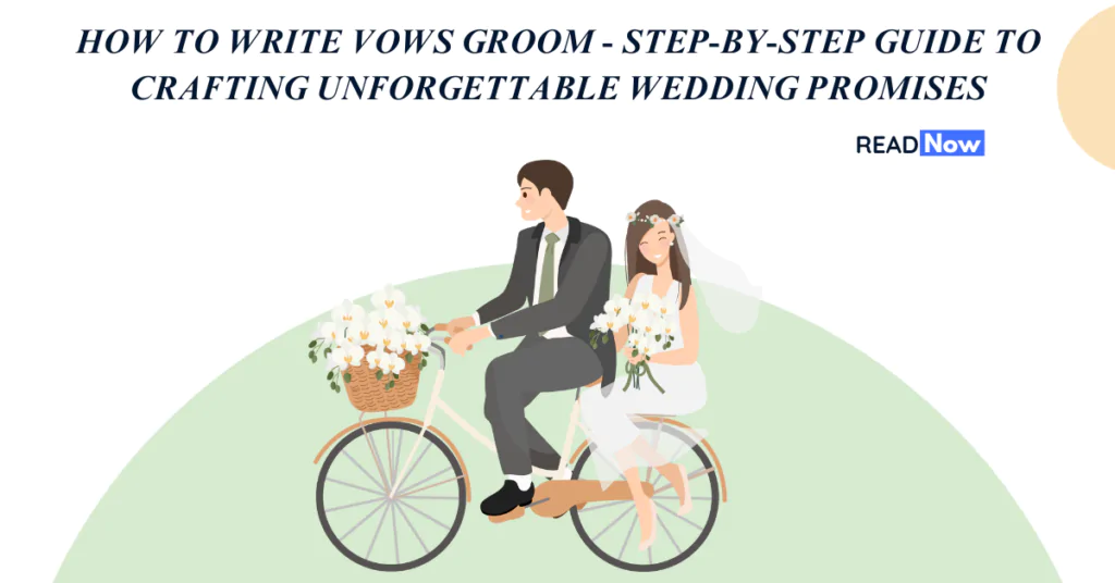 How to Write Vows Groom - Step-by-Step Guide to Crafting Unforgettable Wedding Promises