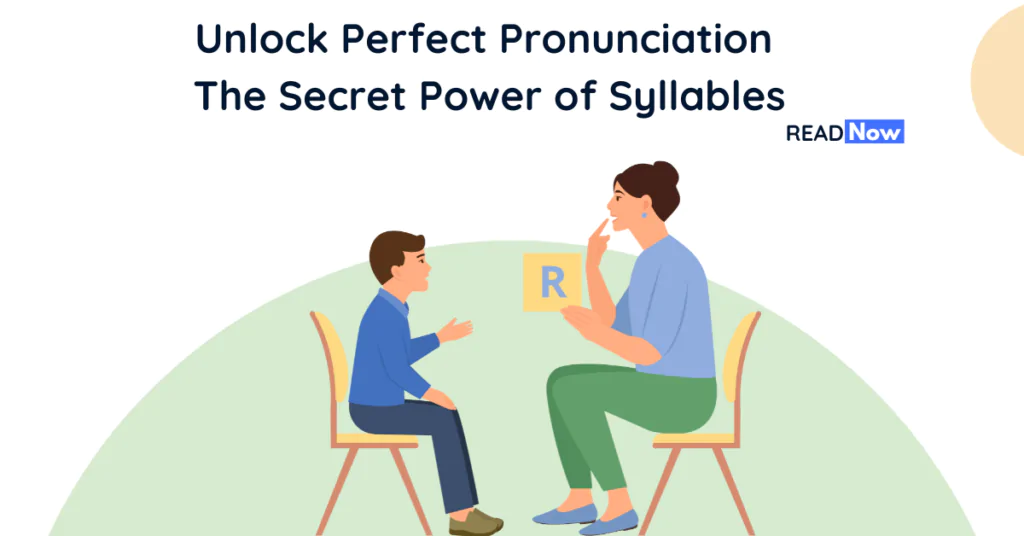 Unlock Perfect Pronunciation The Secret Power of Syllables